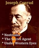 Joseph Conrad - Nostromo, The Secret Agent, &amp; Under Western Eyes