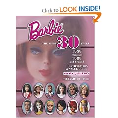 Barbie the First 30 Years, 1959 Through 1989 and Beyond: Identification & Value Guide