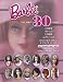 Barbie the First 30 Years, 1959 Through 1989 and Beyond: Identification & Value Guide (Barbie the First 30 Years)