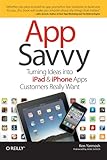 App Savvy: Turning Ideas into iPad and iPhone Apps Customers Really Want