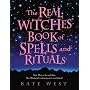 Real Witches' Book of Spells and Rituals