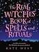 Real Witches' Book of Spells and Rituals
