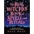Real Witches' Book of Spells and Rituals