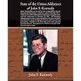 State of the Union Addresses of John F. Kennedy by John F. Kennedy
