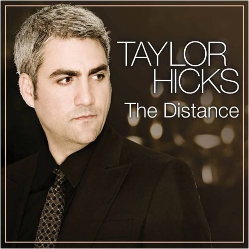 Taylor Hicks - The Distance - Zortam Music
