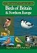 A Naturalist's Guide to the Birds of Britain and Northern Europe (Naturalists' Guides)