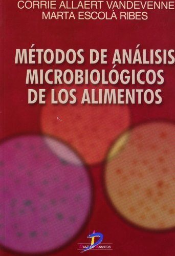 Métodos de análisis microbiológicos de los alimentos (Spanish Edition)