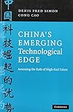 China's emerging technological edge : assessing the role of high-end talent