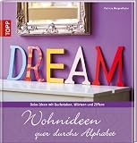 Produkt-Bild: Wohnideen quer durchs Alphabet: Deko-Ideen mit Buchstaben, W&ouml;rtern und Ziffern