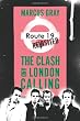 Route 19 Revisited: The Clash and London Calling