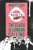 Route 19 Revisited: The Clash and <i>London Calling</i>
