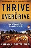 Thrive In Overdrive: How to Navigate Your Overloaded Lifestyle