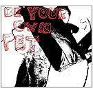 Be Your Own Pet