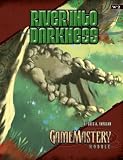 GameMastery Module: River into Darkness (Gamemastery Module W2)