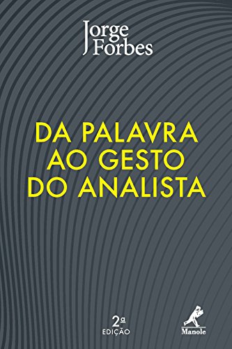 Da Palavra ao Gesto do Analista (Portuguese Edition)