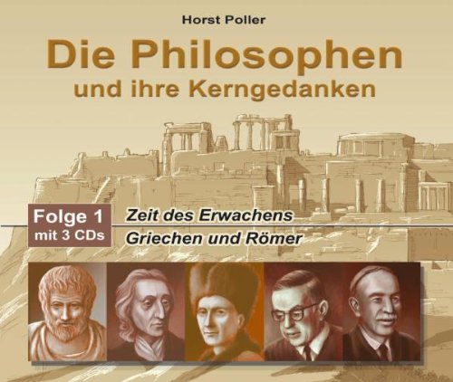 Produkt-Bild: Die Philosophen und ihre Kerngedanken - Folge 1. 3 CD's: Zeit des Erwachens / Griechen und R&ouml;mer