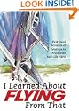 I LEARNED ABOUT FLYING FROM THAT