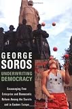 Underwriting Democracy: Encouraging Free Enterprise and Democratic Reform Among the Soviets in Eastern Europe