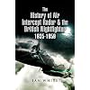 The History of the Air Intercept Radar and the British Nightfighter 1935-1959