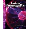 Science Readers - Physical Science: Investigating Electromagnetism (Science Readers) by  Elizabeth R. C. Cregan