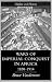 Wars Of Imperial Conquest In Africa, 1830-1914 (Warfare & History)