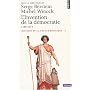 Histoire de la France politique, Tome 3 : L'Invention de la d�mocratie : 1789-1914
