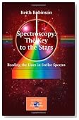 Spectroscopy: The Key to the Stars: Reading the Lines in Stellar Spectra (Patrick Moore's Practical Astronomy Series)