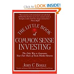 The Little Book of Commonsense Investing: The Only Way to Guarantee Your Fair Share of Stock Market Returns (Little Books. Big Profits)