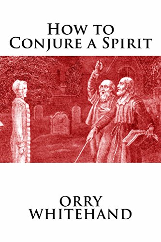 How to Conjure a Spirit (Apophis Club Practical Guides Book 2)