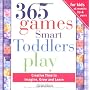 365 Games Smart Toddlers Play by Sheila Ellison