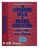 The Economic Value of Higher Education (American Council on Education/MacMillan Series on Higher Education)