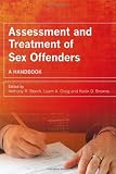 Assessment and Treatment of Sex Offenders: A Handbook