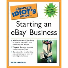 The Complete Idiot's Guide To Starting An EBay Business (Complete Idiot's Guide)