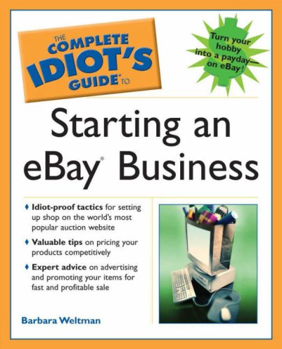 The Complete Idiot's Guide to Starting an Ebay Business