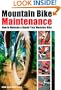 Mountain Bike Maintenance: Maintaining And Repairing the Mountain Bike
