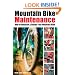 Mountain Bike Maintenance: Maintaining And Repairing the Mountain Bike