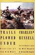 Trails Plowed Under: Stories of the Old West