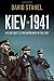 Kiev 1941: Hitler's Battle for Supremacy in the East