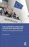 The European Union and its eastern neighbours : towards a more ambitious partnership?