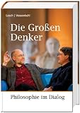 Produkt-Bild: Die Gro&szlig;en Denker: Philosophie im Dialog