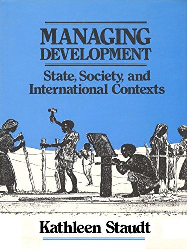 Managing Development: State, Society, and International Contexts