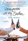 Honeymoon with My Brother: A Memoir