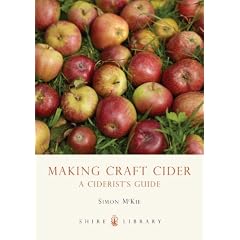 Making Craft Cider - A Ciderist's Guide (Shire Library)