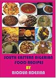SOUTH EASTERN NIGERIAN (IBO) FOOD RECIPES