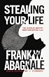 Stealing Your Life: The Ultimate Identity Theft Prevention Plan