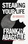 Stealing Your Life: The Ultimate Identity Theft Prevention Plan