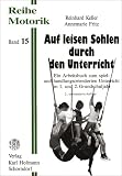 Produkt-Bild: Auf leisen Sohlen durch den Unterricht: Ein Arbeitsbuch zum spiel- und handlungsorientierten Unterricht im 1. und 2. Grundschuljahr