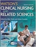 Watson's Clinical Nursing and Related Sciences E-Book