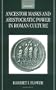 Ancestor Masks and Aristocratic Power in Roman Culture