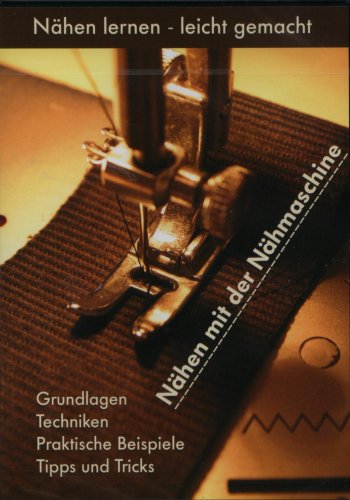 Produkt-Bild: N&auml;hen mit der N&auml;hmaschine - Grundlagen - Techniken - Praktische Beispiele - Tipps und Tricks - DVD